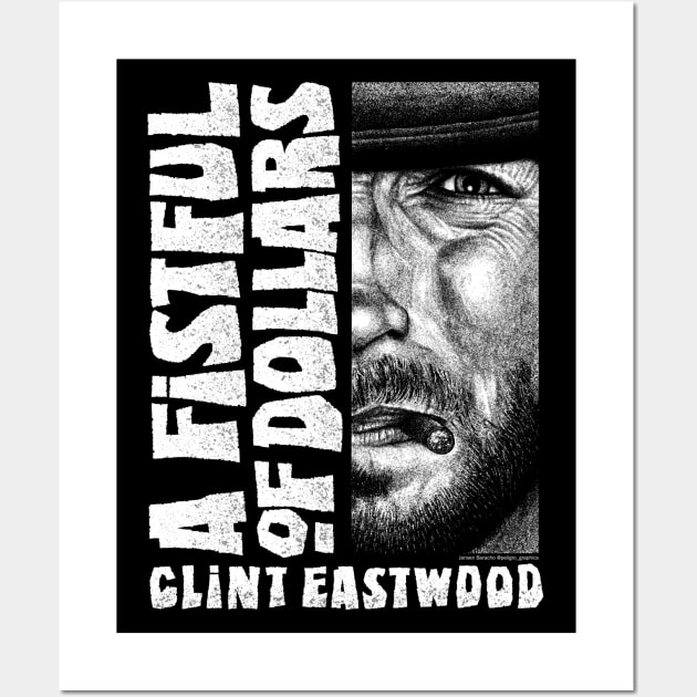 A Fistful Of Dollars, Sergio Leone, Clint Eastwood Wall Art by PeligroGraphics